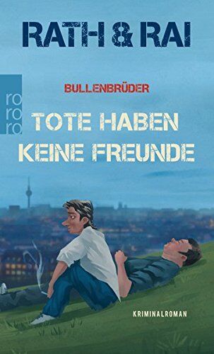 Hans Rath - Bullenbrüder: Tote haben keine Freunde (Ein Fall für die Bullenbrüder, Band 1) - Preis vom 11.10.2026 03:10:56 h