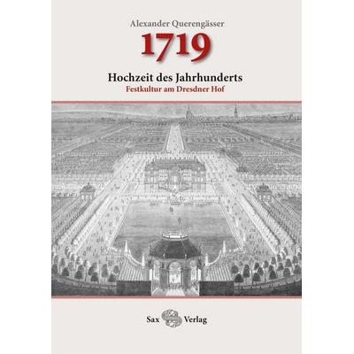 1719, Gebundene Ausgabe von Alexander Querengässer, Sax, 978-3-86729-247-4
