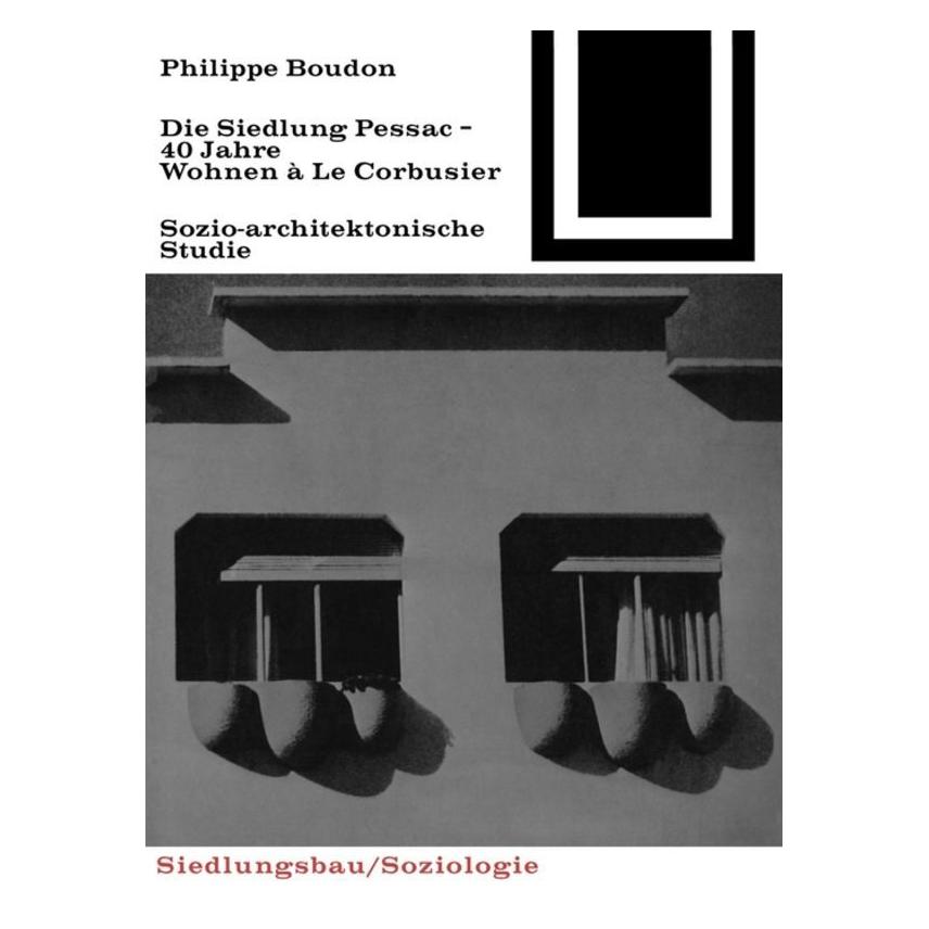 Birkhäuser Die Siedlung Pessac (Deutsch, Philippe Boudon, 1971) (7986034)