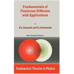 Fundamentals of Finslerian Diffusion with Applications, Fachbücher von T. J. Zastawniak, P. L. Antonelli, P.L. Antonelli, P L Antonelli, T J Zastawniak