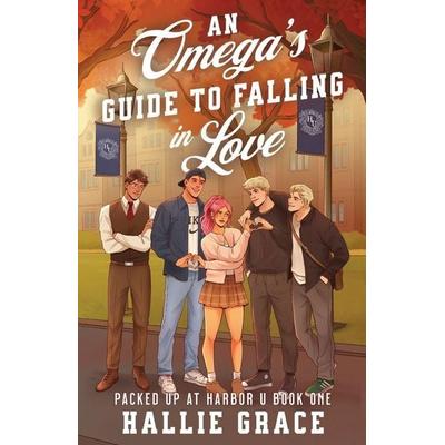An Omega's Guide to Falling in Love, Taschenbuch von Hallie Grace, Crawfish Publishing