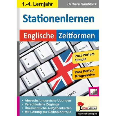 Stationenlernen Englische Zeitformen 4, Taschenbuch von Barbara Hamblock, KOHL VERLAG Der Verlag mit dem Baum, 978-3-95686-516-9