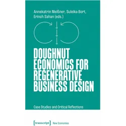 Doughnut Economics for Regenerative Business Design, Fachbücher von Suleika Bort, Erinch Sahan, Annekatrin Meissner