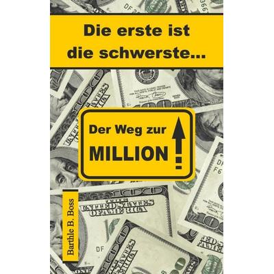 Die erste ist die schwerste, Taschenbuch von Barthle B. Boss, BoD – Books on Demand, 978-3-7583-0872-7