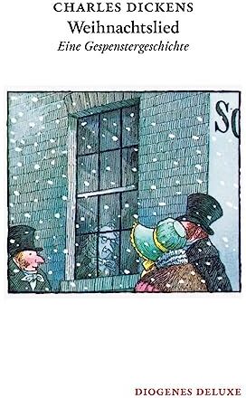Charles Dickens - Weihnachtslied: Eine Gespenstergeschichte (diogenes deluxe) - Preis vom 09.10.2026 07:28:09 h