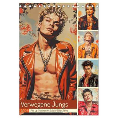 Verwegene Jungs. Pin-up-Männer im Stil der 50er Jahre (Tischkalender 2027 DIN A5 hoch), CALVENDO Monatskalender