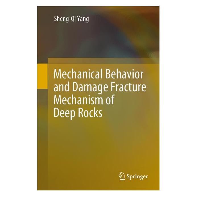 Springer Mechanical Behavior and Damage Fracture Mechanism of Deep Rocks (Englisch, Hardcover, Sheng-Qi Yang) (63677666)