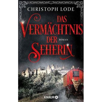 Das Vermächtnis der Seherin, Taschenbuch von Christoph Lode, Knaur Taschenbuch, 978-3-426-52625-5