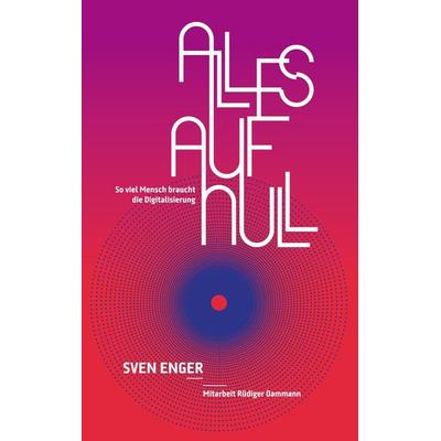 Alles auf Null, Taschenbuch von Sven Enger, Verlag Zukunft & Gesellschaft, 978-3-00-063605-9