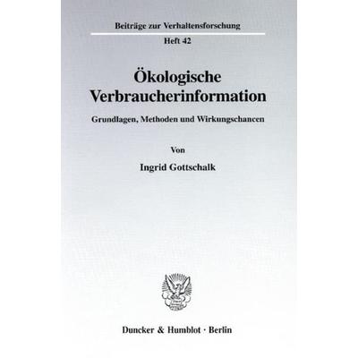 Ökologische Verbraucherinformation., Taschenbuch von Ingrid Gottschalk, Duncker & Humblot, 978-3-428-09534-6