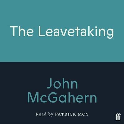The Leavetaking - John McGahern, Audio, 9780571400676