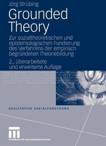 Jörg Strübing - Grounded Theory: Zur Sozialtheoretischen und Epistemologischen Fundierung des Verfahrens der Empirisch Begründeten Theoriebildung (Qualitative Sozialforschung) (German Edition) - Preis vom 30.09.2026 09:01:18 h