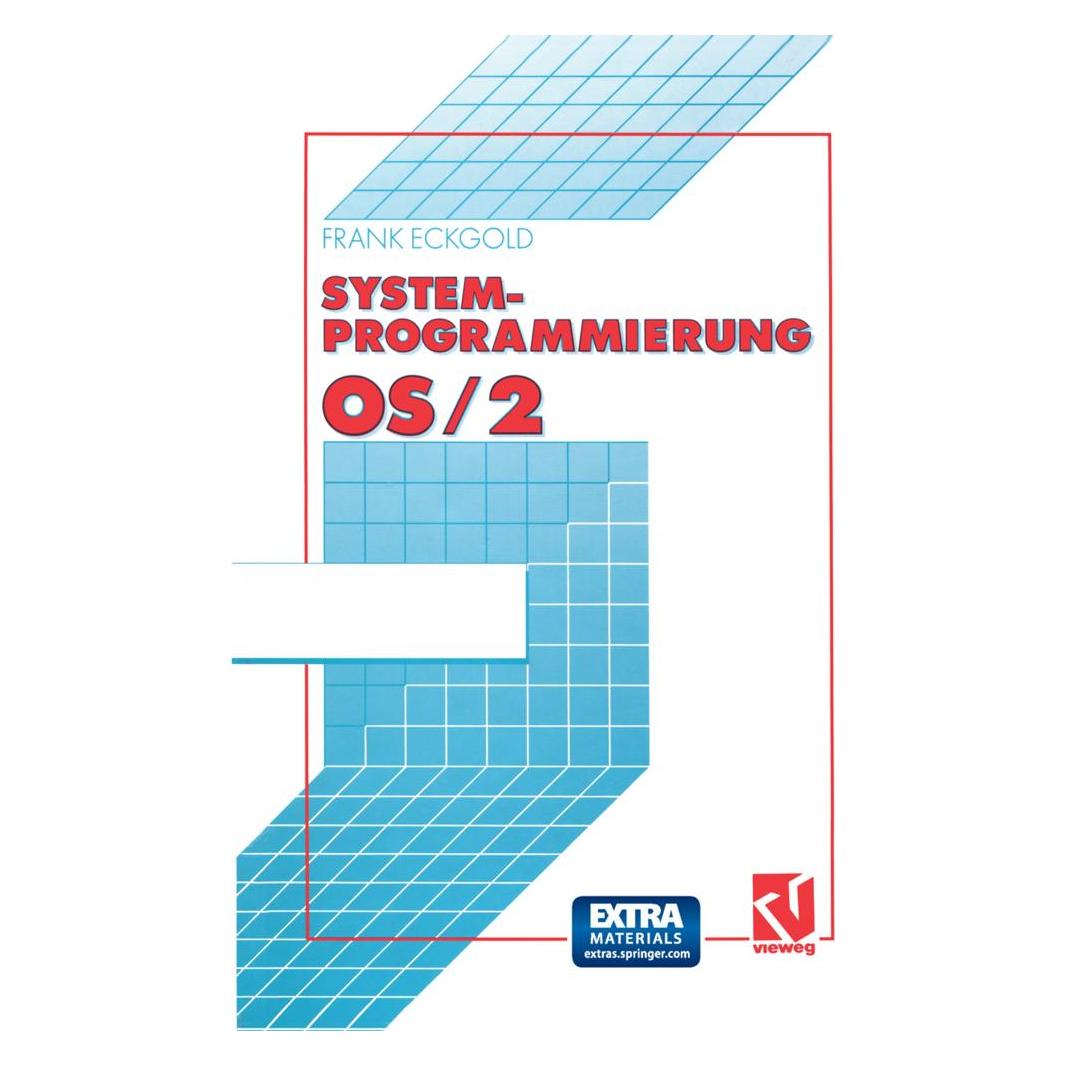 Vieweg+Teubner Systemprogrammierung OS/2 2.x (Deutsch, Softcover, Frank Eckgold) (55559760)