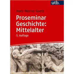 Proseminar Geschichte: Mittelalter, Fachbücher von Hans-Werner Goetz