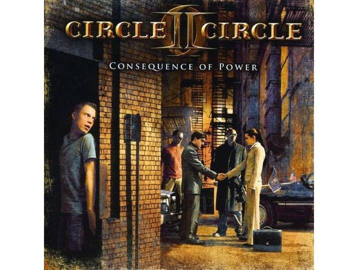 Circle II Circle - Consequence Of Power