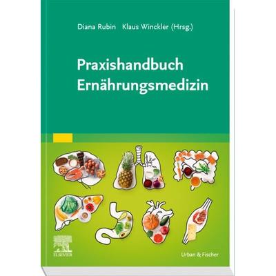 Praxishandbuch Ernährungsmedizin, Taschenbuch von , Urban & Fischer in Elsevier, 978-3-437-23016-5