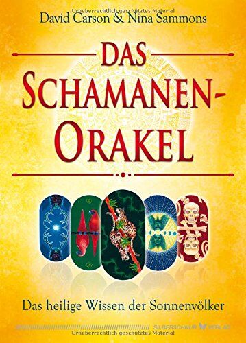 David Carson - Das Schamanen-Orakel: Das heilige Wissen der Sonnenvölker - Preis vom 09.10.2026 07:28:09 h