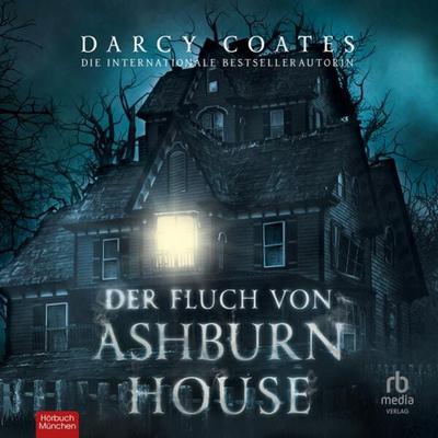 Der Fluch von Ashburn House - Darcy Coates, Audio, 9783987852923