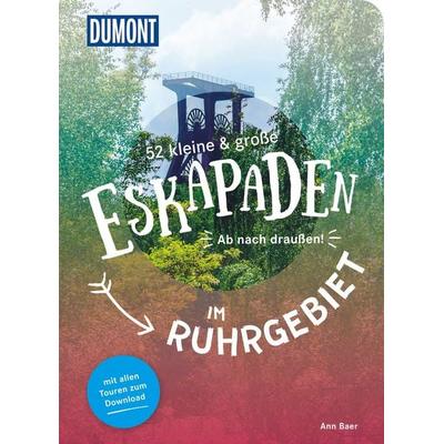 52 kleine & große Eskapaden im Ruhrgebiet, Taschenbuch von Ann Baer, MairDuMont