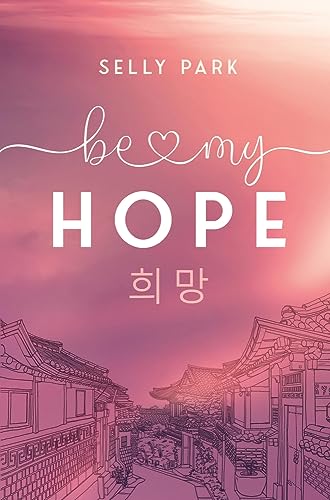 Selly Park - be my Hope (be my - Reihe) - Preis vom 14.10.2026 23:07:16 h