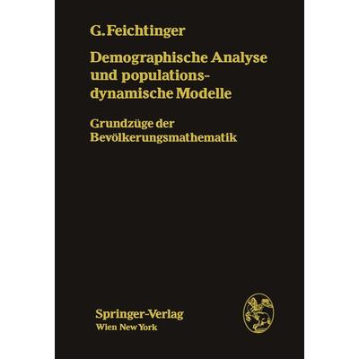 Demographische Analyse und populationsdynamische Modelle, Taschenbuch von Gustav Feichtinger, Springer Wien, 978-3-7091-8560-5