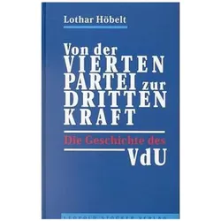 Von der "vierten Partei" zur "dritten Kraft", Fachbücher von Lothar Höbelt