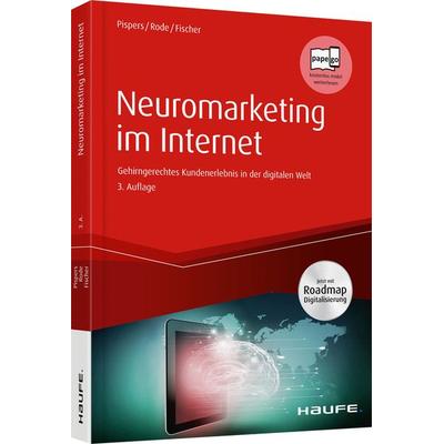 Neuromarketing im Internet, Gebundene Ausgabe von Ralf Pispers,Joanna Rode,Benjamin Fischer, Haufe-Lexware