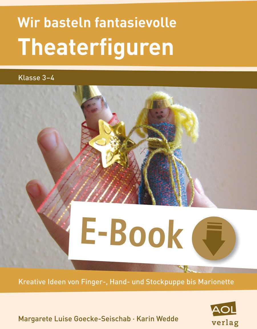 scolix (AOL-Verlag) Wir basteln fantasievolle Theaterfiguren