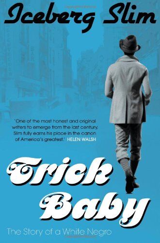 Iceberg Slim - Trick Baby: The Story of a White Negro - Preis vom 17.10.2026 19:25:27 h