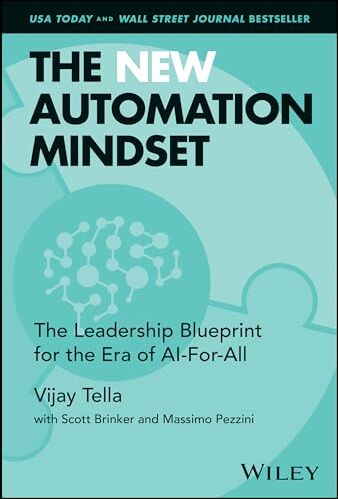 Vijay Tella - The New Automation Mindset: The Leadership Blueprint for the Era of AI-For-All - Preis vom 09.10.2026 07:28:09 h