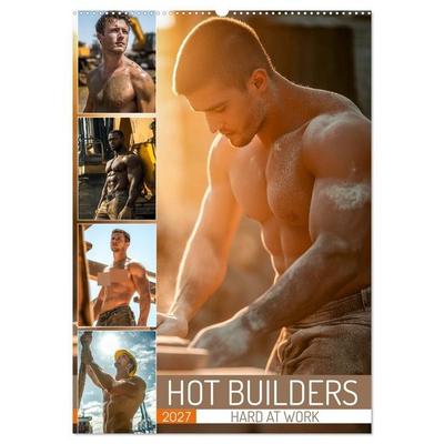 Hot Builders - Hard at Work (Wall Calendar 2027 DIN A2 portrait), CALVENDO 12 Month Wall Calendar