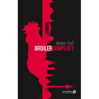Broilerkomplott, Taschenbuch von Anna Mai, Argument Verlag mit Ariadne, 978-3-86754-280-7