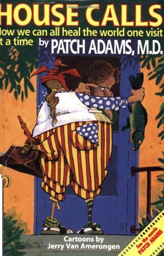 Patch Adams - House Calls: How We Can All Heal the World One Visit at a Time - Preis vom 07.10.2026 11:45:10 h