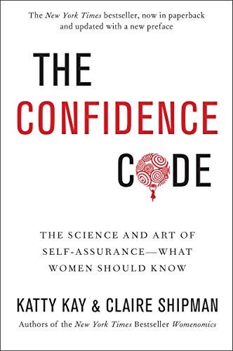 Katty Kay - The Confidence Code: The Science and Art of Self-Assurance---What Women Should Know - Preis vom 18.10.2026 19:22:15 h
