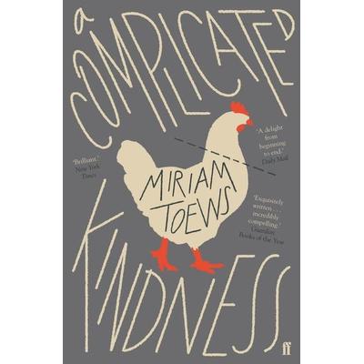 A Complicated Kindness, Taschenbuch von Miriam Toews, Faber & Faber, London, 978-0-571-34100-9
