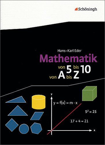Hans-Karl Eder - Mathematik Lernhilfen: Mathematik - Von 5 bis 10, von A bis Z: Ein lehrwerkunabhängiges Mathematik-Lexikon - Preis vom 10.10.2026 11:48:34 h