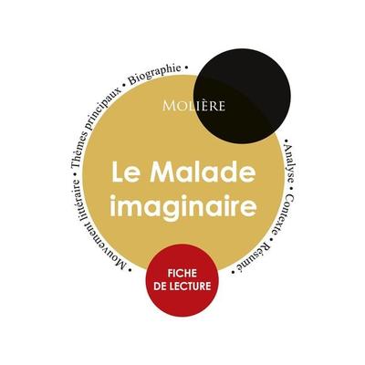 Fiche de lecture Le Malade imaginaire (Étude intégrale), Taschenbuch von Molière, Paideia éducation, 978-2-7593-0070-9