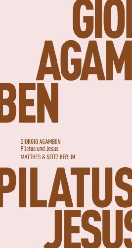 Giorgio Agamben - Pilatus und Jesus - Preis vom 13.10.2026 11:25:28 h