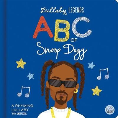 Lullaby Legends: ABC of Snoop Dogg, Gebundene Ausgabe von Amber Lily, Gemini Books Group Ltd, 978-1-83616-070-0