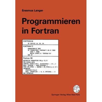 Programmieren in Fortran, Taschenbuch von Erasmus Langer, Springer Wien, 978-3-211-82446-7