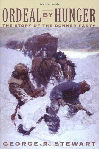 Stewart, George R. - Ordeal by Hunger: The Story of the Donner Party - Preis vom 09.10.2026 07:28:09 h