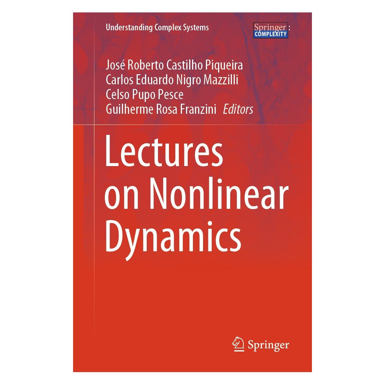 Springer Lectures on Nonlinear Dynamics (Englisch, Hardcover, Carlos Eduardo Nigro Mazzilli, Celso Pupo Pesce, Guilherme Rosa Franzini, José Roberto Castilho Piqueira) (9783031451003)