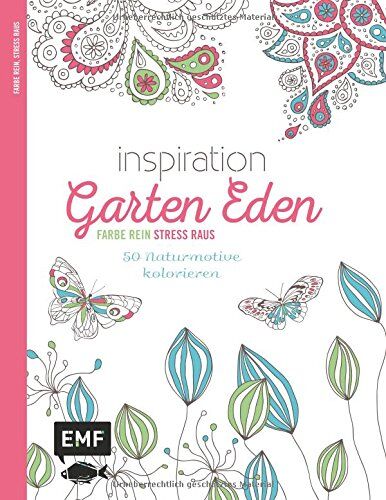 Edition Michael Fischer - Inspiration Garten Eden (Ausmalbuch für Erwachsene): 50 Naturmotive kolorieren (Farbe rein - Stress raus) - Preis vom 09.10.2026 07:28:09 h
