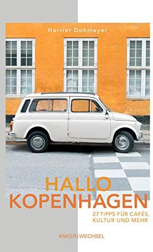 Harriet Dohmeyer - Hallo Kopenhagen: 27 Tipps für Cafés, Kultur und mehr (Hallo Reiseführer) - Preis vom 30.09.2026 09:01:18 h