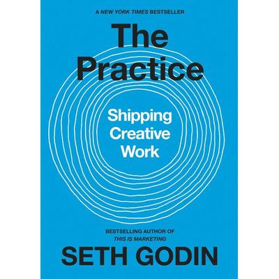 The Practice, Gebundene Ausgabe von Seth Godin, Penguin LLC US, 978-0-593-32897-2