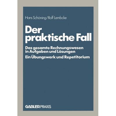 Der praktische Fall, Taschenbuch von , Betriebswirtschaftlicher Verlag Gabler, 978-3-409-00671-2