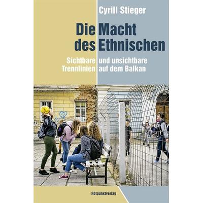 Die Macht des Ethnischen, Taschenbuch von Cyrill Stieger, Rotpunktverlag, 978-3-85869-926-8