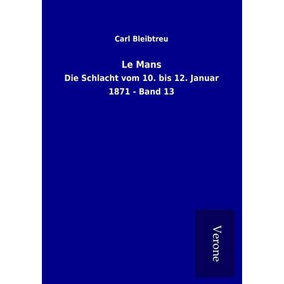 Le Mans, Taschenbuch von Carl Bleibtreu, BoD - Books on Demand