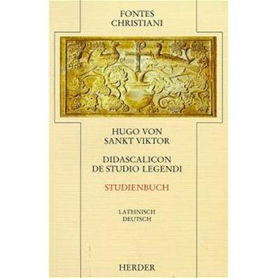 Didascalicon de studio legendi = Studienbuch, Taschenbuch von Hugo Sankt Viktor, Herder, 978-3-451-23810-9