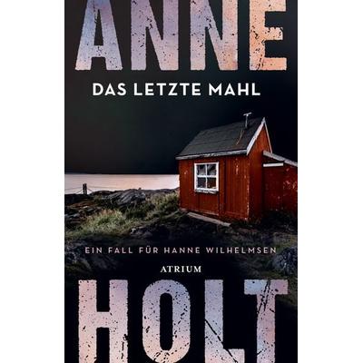 Das letzte Mahl, Taschenbuch von Anne Holt, Atrium Verlag AG, 978-3-03882-144-1